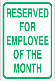 Reserved For Employee Of The Month Sign, 18" H x 12" W x 0.1" D, Fiberglass