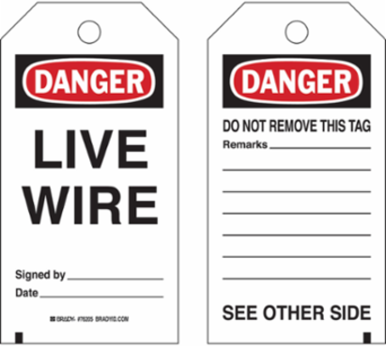Tags: DANGER: LIVE WIRE Signed BY: DATE: