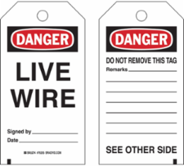 Tags: DANGER: LIVE WIRE Signed BY: DATE: