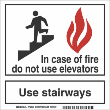 In Case Of Fire Do Not Use Elevators Use Stairways Sign, 7" H x 7" W x 0.1" D
