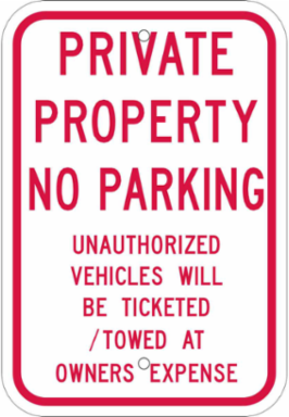 PRIVATE PROPERTY NO PARKING Unauthorized Vehicle Will Be Ticketed/Towed At Owners Expense Sign, 18" H x 12" W x .035" D, Red on White