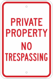 Private Property No Trespassing Sign, 18" H x 12" W x .035" D, Aluminum