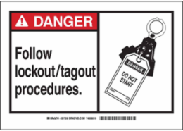 DANGER Follow Lockout/Tagout Procedures. Sign, 7" H x 10" W x 0.006" D, Polyester