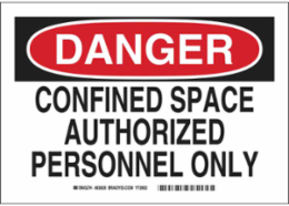 DANGER Confined Space Authorized Personnel Only Sign, 7" H x 10" W x .035" D, Polyester