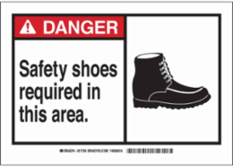 DANGER Safety Shoes Required In This Area. Sign, 3.5" H x 5" W x 0.006" D, Polyester