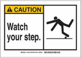 CAUTION Watch Your Step Sign, 3.5" H x 5" W x 0.006" D, Polyester