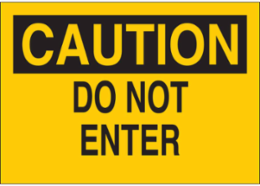 Caution Do Not Enter Sign, 10 Inch H x 14 Inch W, Polyester, Abrasion-Resistant