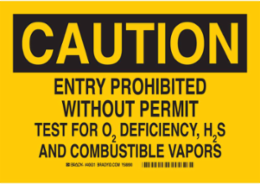 CAUTION Sign for O2 Deficiency, H2S & Combustible Vapors, 10 Inch x 14 Inch, Polyester