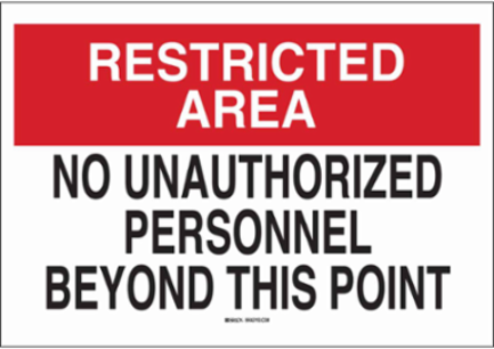 RESTRICTED AREA No Unauthorized Personnel Beyond This Point Sign, 7" H x 10" W x 0.006" D, Polyester