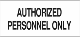 Authorized Personnel Only Sign, 3.5 Inch H x 10 Inch W, Polyester, Permanent Adhesive