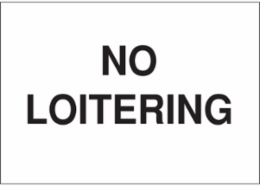 No Loitering Sign, 7" H x 10" W x 0.006" D, Polyester