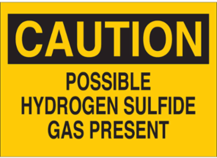 CAUTION Possible Hydrogen Sulfide Gas Present Sign, 7 Inch x 10 Inch, Polyester