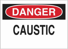 DANGER Caustic Sign, 10" H x 14" W x 0.006" D, Polyester