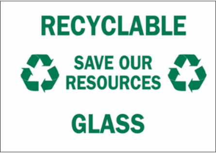 Recyclable Save Our Resources Glass Sign, 7" H x 10" W x 0.006" D, Polyester