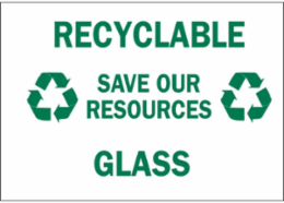Recyclable Save Our Resources Glass Sign, 7" H x 10" W x 0.006" D, Polyester