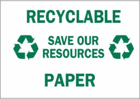 Recyclable Save Our Resources Paper Sign, 10" H x 14" W x 0.006" D, Polyester