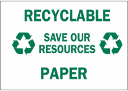 Recyclable Save Our Resources Paper Sign, 10" H x 14" W x 0.006" D, Polyester