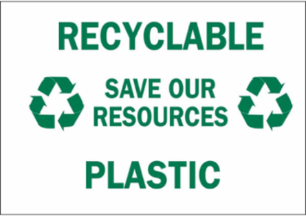 Recyclable Save Our Resources Plastic Sign, 10" H x 14" W x 0.006" D, Polyester