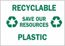 Recyclable Save Our Resources Plastic Sign, 10" H x 14" W x 0.006" D, Polyester