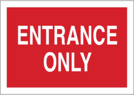 Entrance Only Sign, 10" H x 14" W x 0.006" D, White on Red