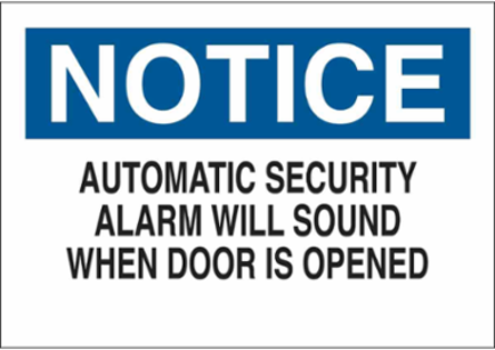 NOTICE Automatic Security Alarm Will Sound When Door Is Opened Sign, 10" H x 14" W x 0.006" D, Polyester