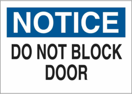 NOTICE Do Not Block Door Sign, 7" H x 10" W x 0.006" D, Polyester