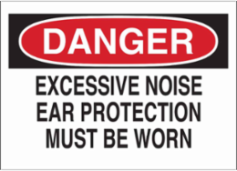 DANGER Excessive Noise Ear Protection Must Be Worn Sign, 10" H x 14" W x 0.006" D, Polyester