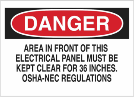 DANGER Area In Front Of This Electrical Panel Must Be Kept Clear For 36". Sign, 7" H x 10" W x 0.006" D, Polyester
