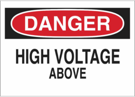 DANGER High Voltage Above Sign, 7" H x 10" W x 0.006" D, Polyester