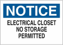 NOTICE Electrical Closet No Storage Permitted Sign, 7" H x 10" W x 0.006" D, Polyester