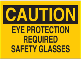 CAUTION Safety Glasses Sign, 10 Inch H x 14 Inch W, Polyester, Abrasion-Resistant