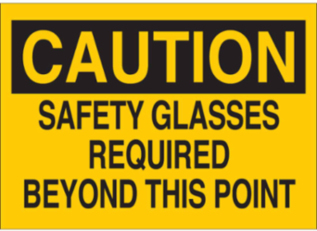 CAUTION Safety Glasses Required Beyond This Point Sign, 10" H x 14" W x 0.006" D, Polyester