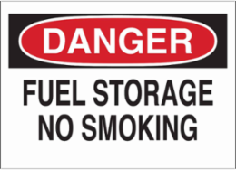 DANGER Fuel Storage No Smoking Sign, 7" H x 10" W x 0.006" D, Polyester