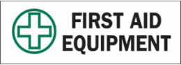 First Aid Equipment Sign, 3.5" H x 10" W x 0.006" D, Polyester