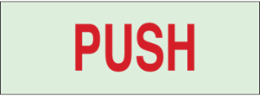 Glow-In-The-Dark Push Sign 2.5 Inch H x 7 Inch W x 0.063 Inch D, Photoluminescent