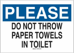 PLEASE Do Not Throw Towels In Toilet Sign, 10" H x 14" W x 0.006" D, Polyester
