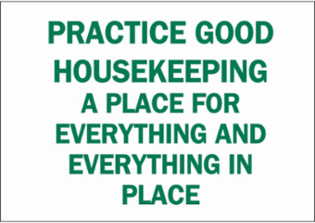 Practice Good Housekeeping A Place For Everything And Everything In Place Sign, 10" H x 14" W x 0.006" D, Polyester