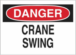 DANGER Crane Swing Sign, 10" H x 14" W x 0.006" D, Polyester