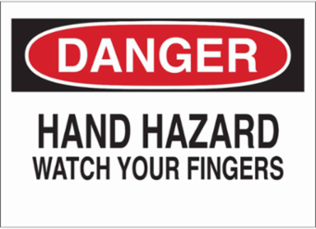 DANGER Hand Hazard Watch Your Fingers Sign, 7" H x 10" W x 0.006" D, Polyester