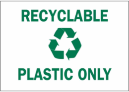 Recyclable Plastic Only Sign, 10" H x 14" W x 0.006" D, Polyester