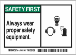 SAFETY FIRST Always wear proper safety equipment. Labels, 3.5" H x 5" W x 0.006" D, Black/Green on White