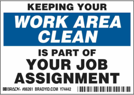 KEEPING YOUR WORK AREA CLEAN IS PART OF YOUR JOB Labels, 3.5" H x 5" W x 0.006" D, Black/Blue on White