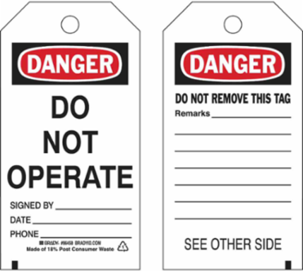 Self-Laminating Tags: DANGER: DO NOT OPERATE SIGNED BY: DATE: PHONE:, 5.75" H x 3" W