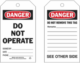 Self-Laminating Tags: DANGER: DO NOT OPERATE SIGNED BY: DATE: PHONE:, 7" H x 4" W