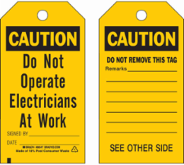 Accident Prevention Tag, CAUTION Do Not Operate Electricians, 5.75 Inch x 3 Inch, Heavy Duty Polyester