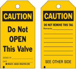 Economy Polyester Tags - CAUTION: Do Not OPEN This Valve, 7 Inch H x 4 Inch W, Pack of 10