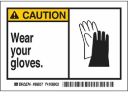 CAUTION Wear your gloves. Labels, 3.5" H x 5" W x 0.006" D, Black/Yellow on White