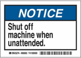 NOTICE Shut off machine when unattended. Labels, 3.5" H x 5" W x 0.006" D, Black/Blue on White