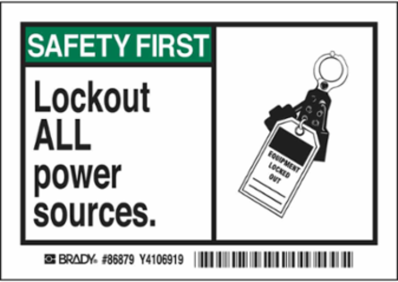 SAFETY FIRST LOCKOUT ALL POWER SOURCES. Labels, 3.5" H x 5" W x 0.006" D, Black/Green on White