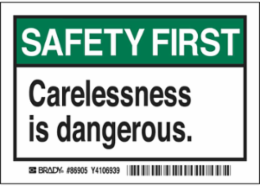 SAFETY FIRST Carelessness is dangerous. Labels, 3.5" H x 5" W x 0.006" D, Black/Green on White